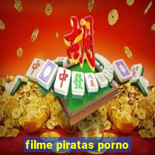 filme piratas porno